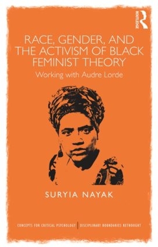Бумажная книга «Race, Gender and the Activism of Black Feminist Theory: Working with Audre Lorde», автор Сурия Наяк - фото №1