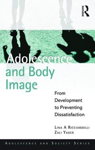 Бумажная книга «Adolescence and Body Image: From Development to Preventing Dissatisfaction», авторов Лина А Риччарделли, Зали Ягер - фото №1