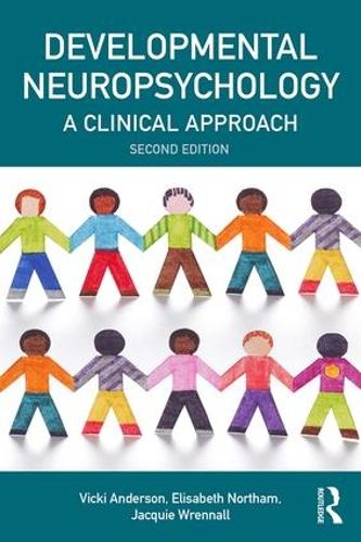 Бумажная книга «Developmental Neuropsychology: A Clinical Approach», авторов Элизабет Нортэм, Жаки Ренналл, Вики Андерсон - фото №1