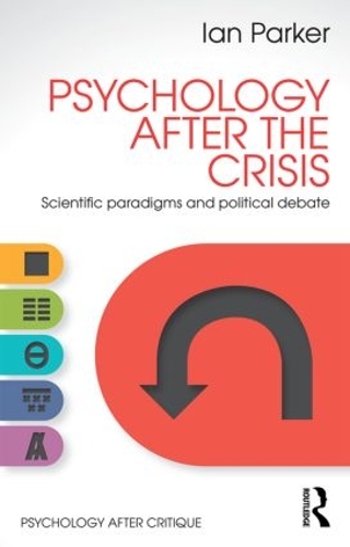 Бумажная книга «Psychology After the Crisis: Scientific paradigms and political debate», автор Ян Паркер - фото №1