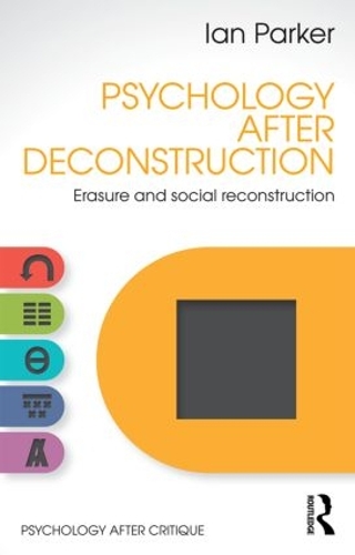 Бумажная книга «Psychology After Deconstruction: Erasure and social reconstruction», автор Ян Паркер - фото №1