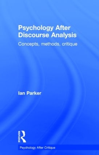 Паперова книга «Psychology After Discourse Analysis: Concepts, methods, critique», автор Ян Паркер - фото №1
