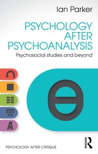 Паперова книга «Psychology After Psychoanalysis: Psychosocial studies and beyond», автор Ян Паркер - фото №1