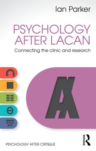 Бумажная книга «Psychology After Lacan: Connecting the clinic and research», автор Ян Паркер - фото №1