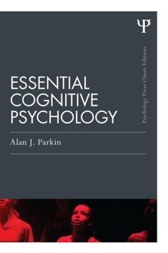 Паперова книга «Essential Cognitive Psychology (Classic Edition)», автор Алан Дж. Паркін - фото №1