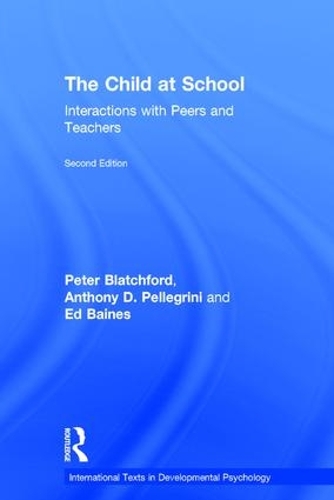 Бумажная книга «The Child at School: Interactions with peers and teachers, 2nd Edition», авторов Эд Бэйнс, Питер Блэтчфорд - фото №1