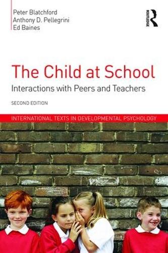 Бумажная книга «The Child at School: Interactions with peers and teachers, 2nd Edition», авторов Эд Бэйнс, Питер Блэтчфорд - фото №1