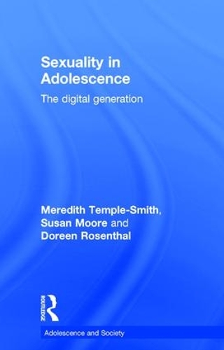 Паперова книга «Sexuality in Adolescence: The digital generation», авторів Дорін Розенталь, Мередіт Темпл-Сміт, Сюзан Мур - фото №1