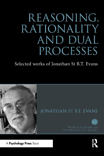 Бумажная книга «Reasoning, Rationality and Dual Processes: Selected works of Jonathan St B.T. Evans», автор Джонатан Эванс - фото №1