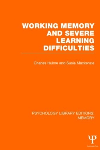 Бумажная книга «Working Memory and Severe Learning Difficulties (PLE: Memory)», авторов Чарльз Халм, Сьюзи Маккензи - фото №1