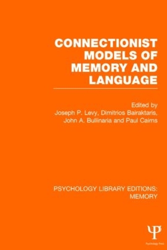 Паперова книга «Connectionist Models of Memory and Language (PLE: Memory)» - фото №1