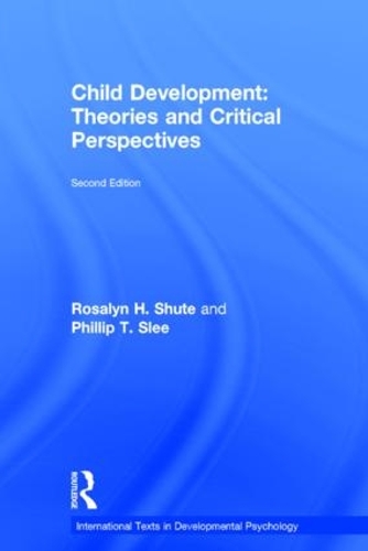 Бумажная книга «Child Development: Theories and Critical Perspectives», авторов Филипп Т. Сли, Розалин Х. Шут - фото №1