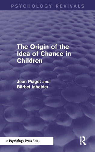 Бумажная книга «The Origin of the Idea of Chance in Children (Psychology Revivals)», авторов Барбель Инхельдер, Жан Пиаже - фото №1