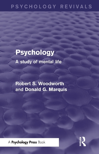 Бумажная книга «Psychology (Psychology Revivals): A Study of Mental Life», авторов Дональд Маркиз, Роберт Вудворт - фото №1