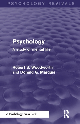 Паперова книга «Psychology (Psychology Revivals): A Study of Mental Life», авторів Дональд Маркіз, Роберт Вудворт - фото №1
