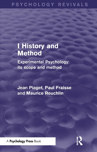 [object Object] «Experimental Psychology Its Scope and Method: Volume I (Psychology Revivals): History and Method», авторов Жан Пиаже, Морис Рейхлин - фото №1