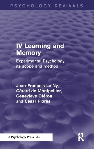 Паперова книга «Experimental Psychology Its Scope and Method: Volume IV (Psychology Revivals): Learning and Memory», авторів Сезар Флорес, Женев'єва Олерон, Жерар де Монпельє, Жан Франсуа Ле Ні - фото №1