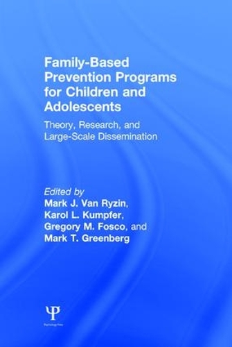 Бумажная книга «Family-Based Prevention Programs for Children and Adolescents: Theory, Research, and Large-Scale Dissemination» - фото №1