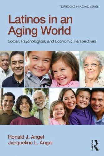 Бумажная книга «Latinos in an Aging World: Social, Psychological, and Economic Perspectives», авторов Жаклин Л. Энджел, Рональд Дж. Энджел - фото №1