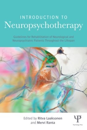Бумажная книга «Introduction to Neuropsychotherapy: Guidelines for Rehabilitation of Neurological and Neuropsychiatric Patients Throughout the Lifespan» - фото №1