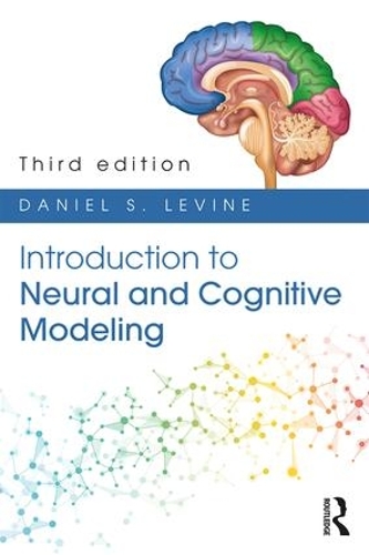 Паперова книга «Introduction to Neural and Cognitive Modeling: 3rd Edition», автор Деніел С. Левін - фото №1