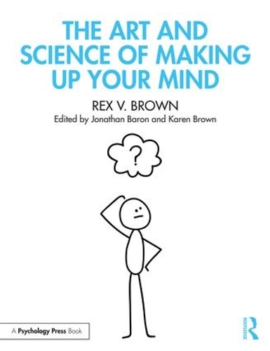 Бумажная книга «The Art and Science of Making Up Your Mind», автор Рекс В. Браун - фото №1