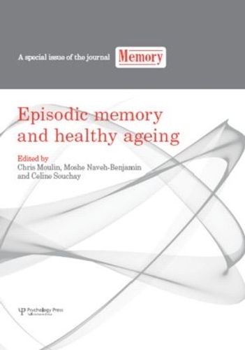 Бумажная книга «Episodic Memory and Healthy Ageing: A Special Issue of Memory» - фото №1
