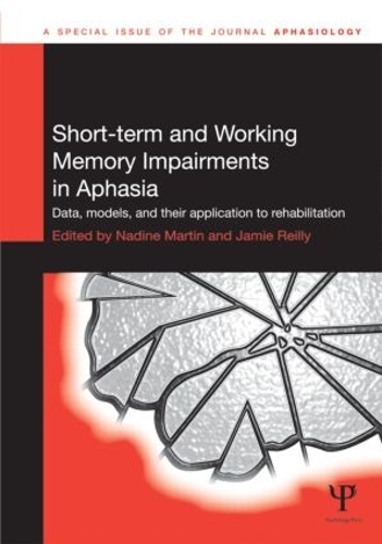 Паперова книга «Short-term and Working Memory Impairments in Aphasia: Data, Models, and their Application to Rehabilitation» - фото №1