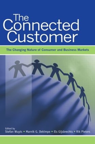 Бумажная книга «The Connected Customer: The Changing Nature of Consumer and Business Markets» - фото №1