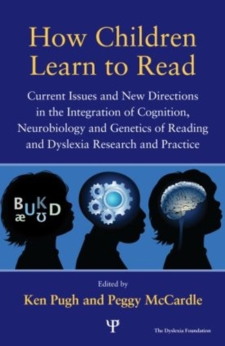Бумажная книга «How Children Learn to Read: Current Issues and New Directions in the Integration of Cognition, Neurobiology and Genetics of Reading and Dyslexia Research and Practice» - фото №1