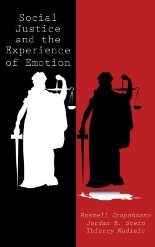 Бумажная книга «Social Justice and the Experience of Emotion», авторов Джордан Х. Стайн, Рассел Кропанзано, Тьерри Надисик - фото №1