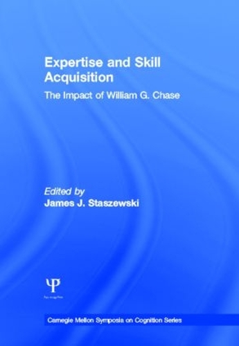 Бумажная книга «Expertise and Skill Acquisition: The Impact of William G. Chase» - фото №1