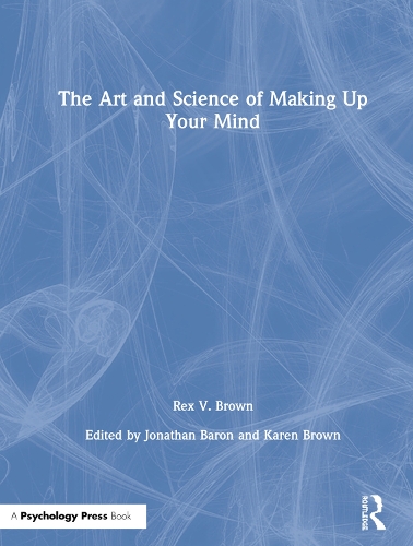 Бумажная книга «The Art and Science of Making Up Your Mind», автор Рекс В. Браун - фото №1