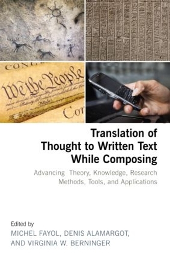Паперова книга «Translation of Thought to Written Text While Composing: Advancing Theory, Knowledge, Research Methods, Tools, and Applications» - фото №1