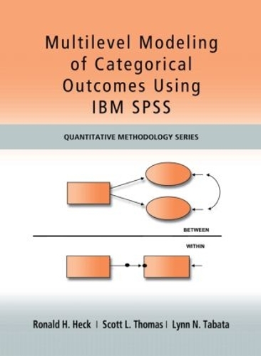 [object Object] «Multilevel Modeling of Categorical Outcomes Using IBM SPSS», авторів Лінн Табата, Рональд Х. Хек, Скотт Томас - фото №1