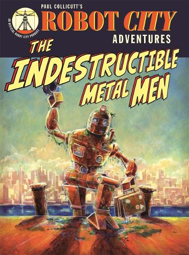 Бумажная книга «Robot City Indestructible Metal M», автор Пол Колликатт - фото №1