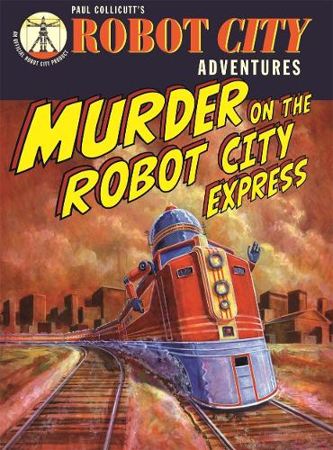 Бумажная книга «Robot City Murder On The Robot Ci», автор Пол Колликатт - фото №1