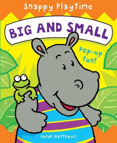 Паперова книга «Snappy Playtime - Big & Small», автор Дерек Метьюз - фото №1