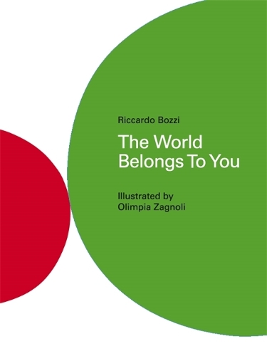 Бумажная книга «The World Belongs To You», автор Олимпия Дзаньоли - фото №1