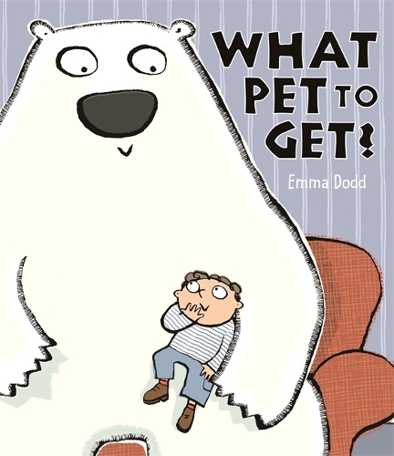 Бумажная книга «What Pet To Get?», автор Эмма Додд - фото №1