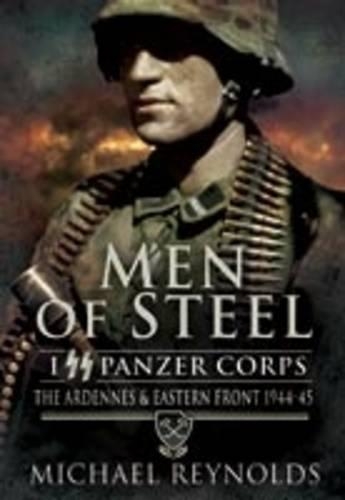 Паперова книга «Men of Steel: the Ardennes & Eastern Front 1944-45», автор Майкл Рейнольдс - фото №1