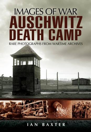 Бумажная книга «Auschwitz Death Camp: Rare Photographs from Wartime Archives», автор Иэн Бакстер - фото №1