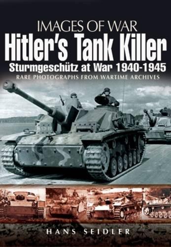 Бумажная книга «Hitler's Tank Killer: Sturmgeschutz at War 1940-1945», автор Ганс Зайдлер - фото №1