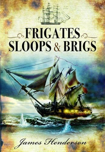 Паперова книга «Frigates, Sloops & Brigs», автор Джеймс Гендерсон - фото №1