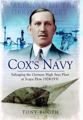 Бумажная книга «Cox's Navy: Salvaging the German High Seas Fleet at Scapa Flow 1924-1931», автор Тони Бут - фото №1
