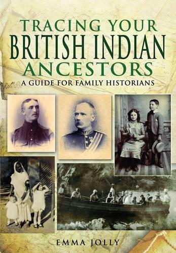 Бумажная книга «Tracing Your British Indian Ancestors: A Guide for Family Historians», автор Эмма Джолли - фото №1