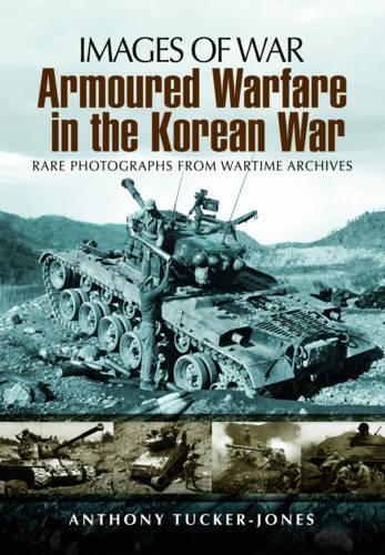 Бумажная книга «Armoured Warfare in the Korean War», автор Энтони Такер-Джонс - фото №1