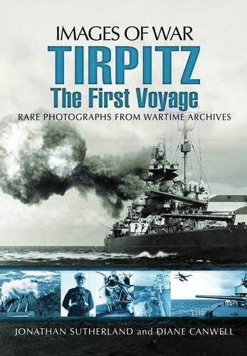 Паперова книга «Tirpitz: The First Voyage», авторів Діана Канвелл, Джонатан Сазерленд - фото №1