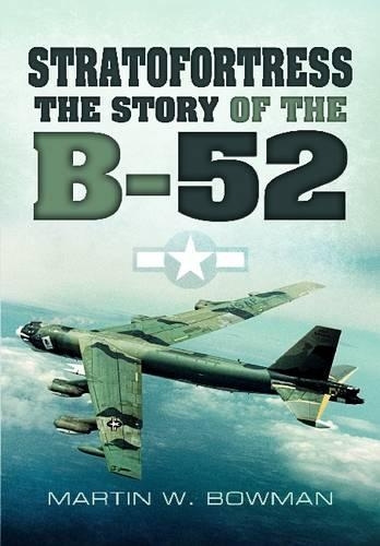 Бумажная книга «Stratofortress: The Story of the B-52», автор Мартин Боуман - фото №1