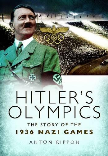 Бумажная книга «Hitler's Olympics: The Story of the 1936 Nazi Games», автор Антон Риппон - фото №1